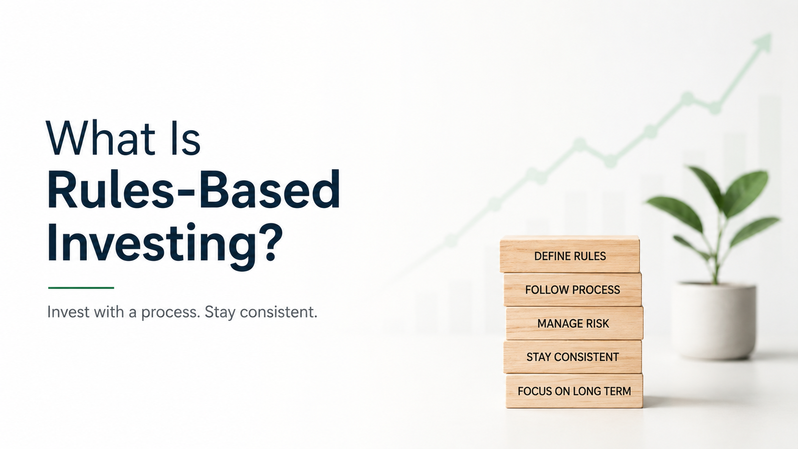 Rules-Based Investing Explained: Why Process Beats Predictions