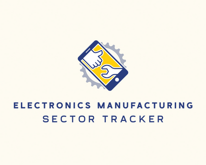 Electronics Manufacturing Sector Tracker